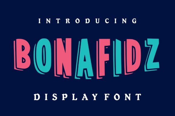 Bonafidz: A Display Font That Makes Your Headlines Instantly Clickable