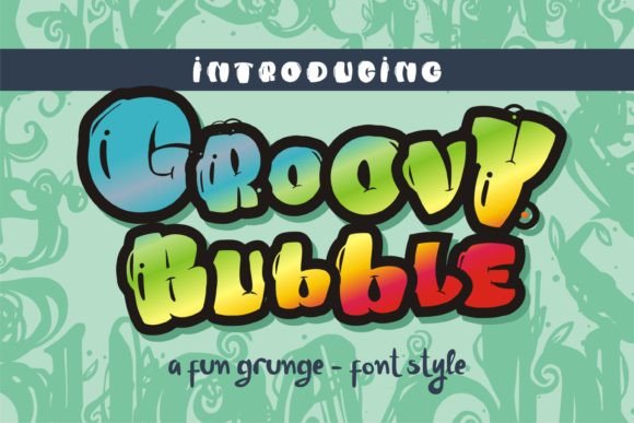 Groovy Bubble: A Bold, Quirky Display Font That Pops—When Used Right