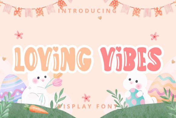 Loving Vibes: A Display Font That Feels Like Sunlight on Paper