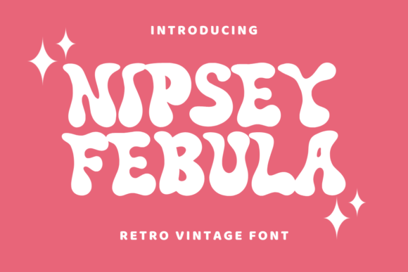 Nipsey Febula: A Playful Display Font That Makes Your Brand Feel Like It’s Smiling